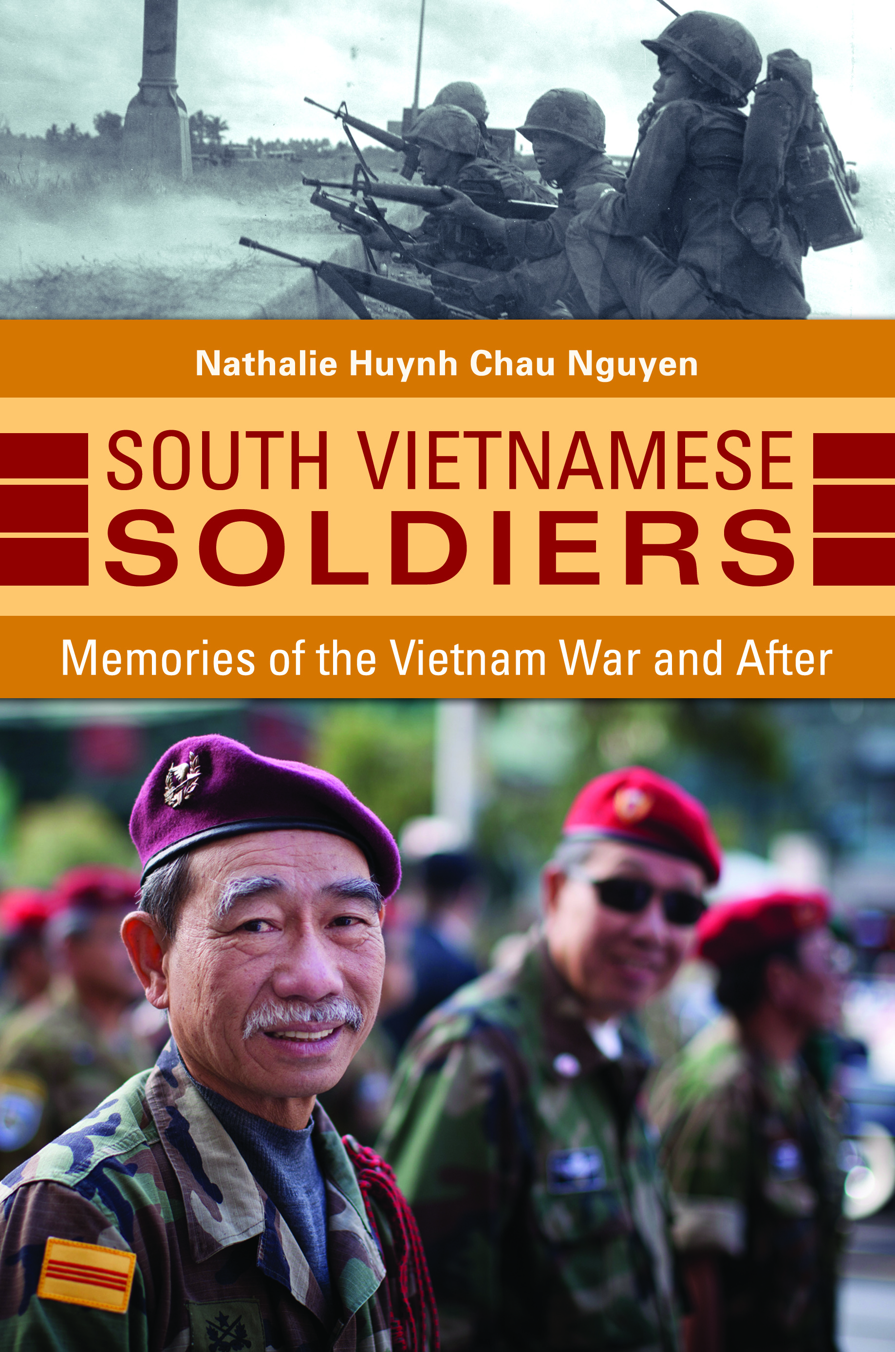 South Vietnamese Soldiers Memories of the Vietnam War and After New