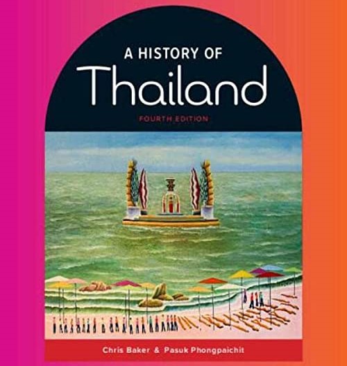 New Books on Southeast Asia: Chris Baker on “A History of Thailand” – New Mandala